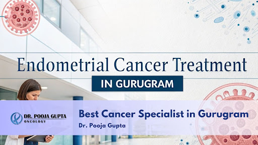endometrial-cancer-treatment-in-gurugram-dr-pooja-gupta