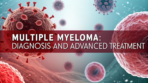 multiple-myeloma-treatment-in-gurugram-by-cancer-specialist
